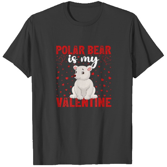 Polar Bear Is My Valentine Love Hearts Polar Bear T-shirt
