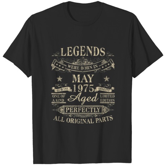 Discover Legends Were Born In May 1975 47Th Birthday Gift T-shirt