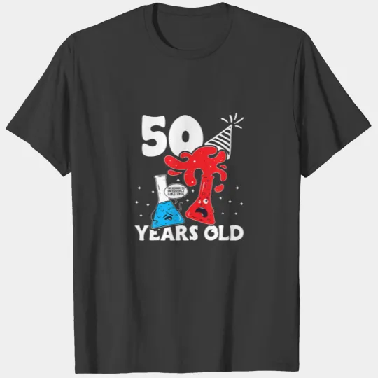 Physics Chemistry 50 Years Old Birthday , Science T-shirt