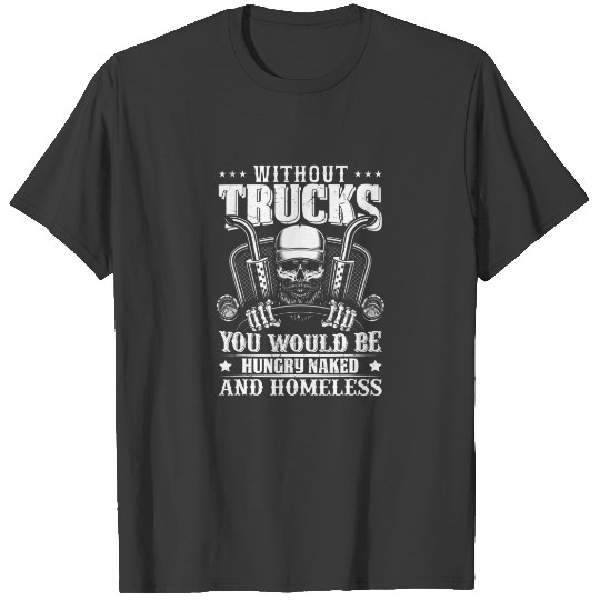 Funny Trucker Quote Semi Truck Driver 18 Wheeler M T-shirt