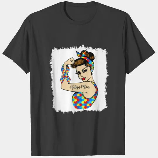 Autism Mom Unbreakable Rosie The Riveter Strong Wo T-shirt