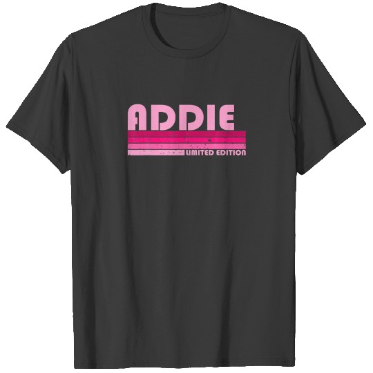 ADDIE Name Personalized Retro Vintage 80S 90S Birt T-shirt
