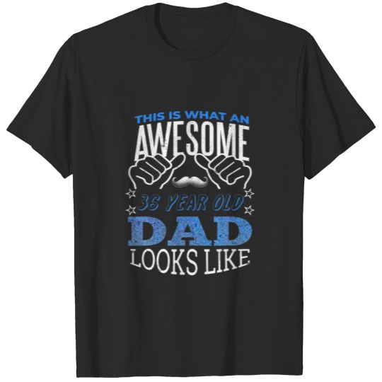 Discover Mens Birth Age 36 Year Old Dad Awesome Happy Fathe T-shirt
