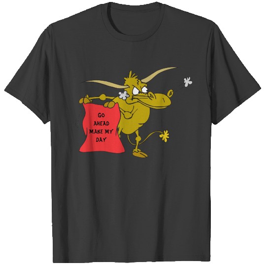 Mad Bull Red Flag Go Ahead Make My Day T-shirt