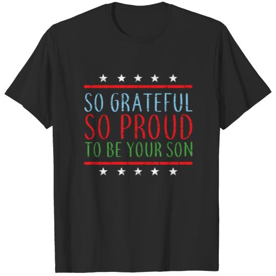 Discover So Grateful So Proud To Be Your Son T-shirt