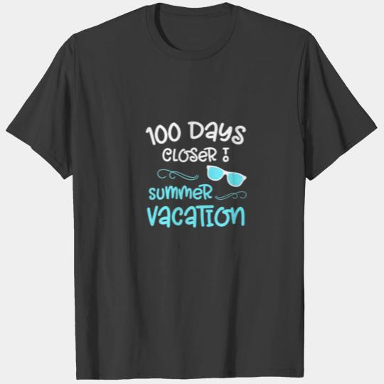 100 Days Of School Closer Summer Teacher Student F T-shirt