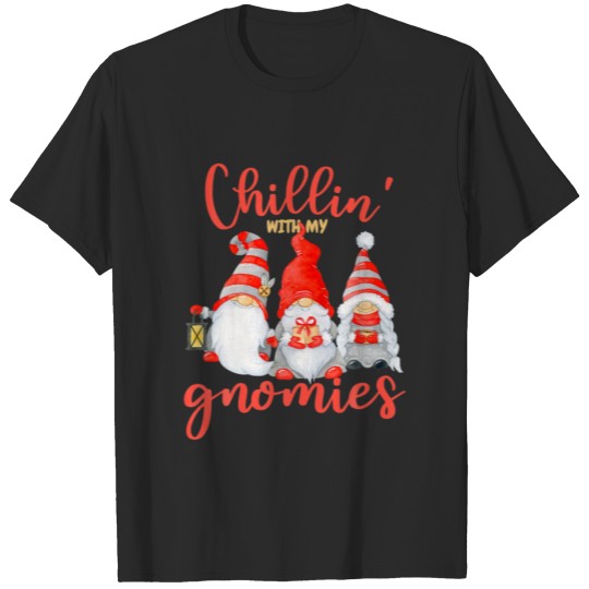 Discover Chillin With My Gnomies Christmas Gnomes New Year T-shirt