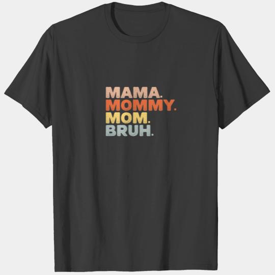 Vintage Retro Mama Mommy Mom Bruh Funny T-shirt