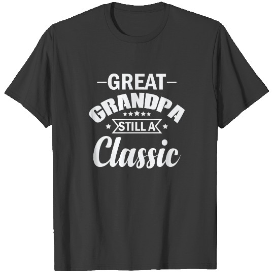 Great Grandpa Still A Classic Plus Size T-shirt