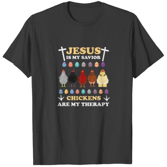 Jesus Is My Savior Chickens Are My Therapy Easter T-shirt