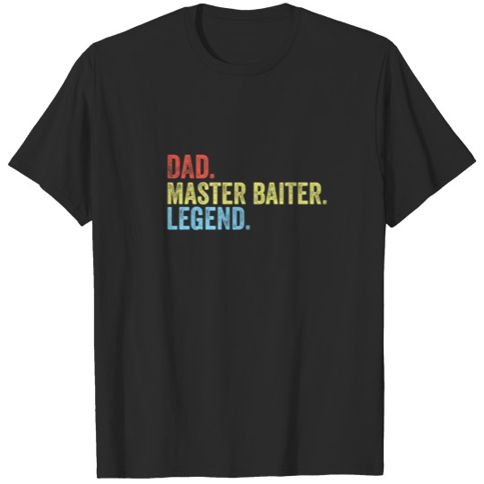 Dad. Master Baiter. Legend. Funny Dad Fishing Fish T-shirt