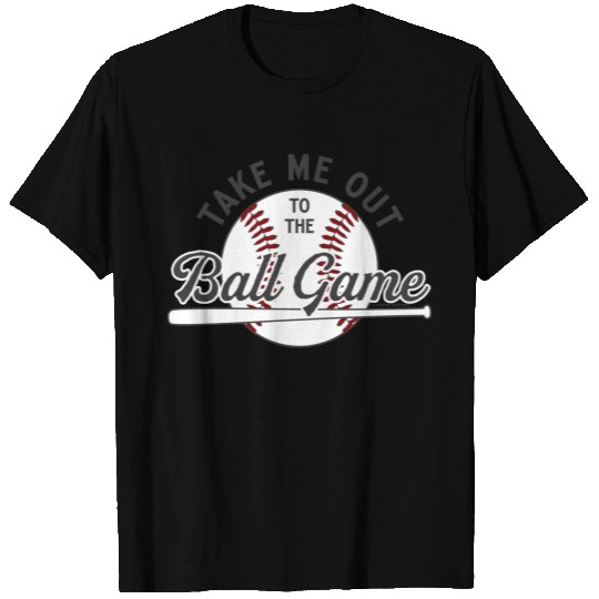 Take Me Out to the Ball Game - GraphicLoveShop T-shirt