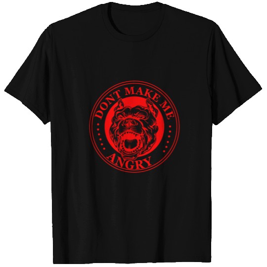 dont make me angry T-shirt