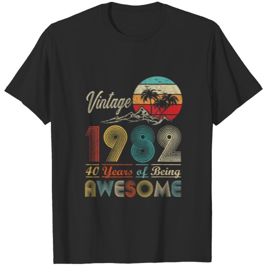40Th Birthday Vintage 1982 Made In 1982 Awesome Si T-shirt