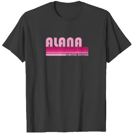 ALANA Name Personalized Retro Vintage 80S 90S Birt T-shirt