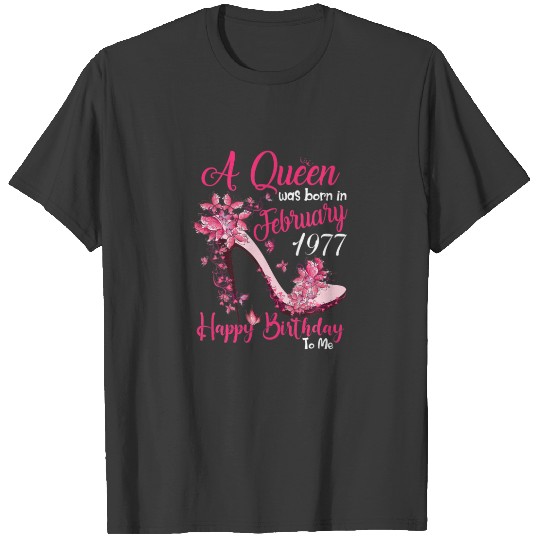 A Queen Was Born In February 1977 45Th Birthday Gi T-shirt