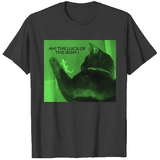 THE LUCK OF THE IRISH T-shirt