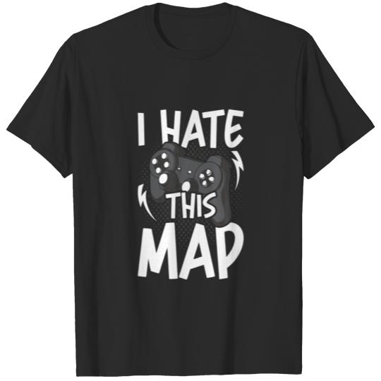 Discover I Hate This Map Video Gamer Gaming T-shirt