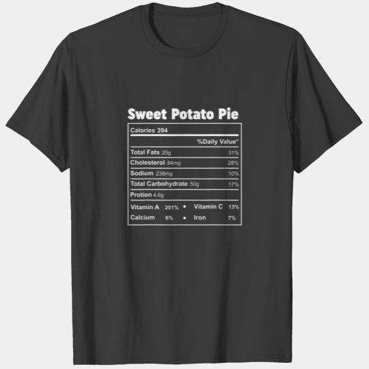 Funny Thanksgiving Food Sweet Potato Pie Nutrition T-shirt