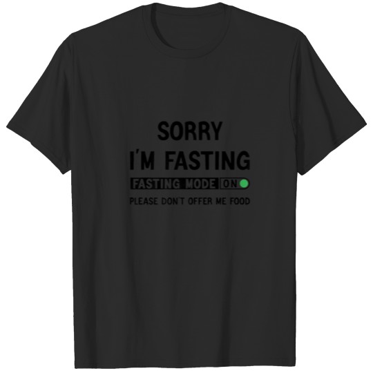 Discover Sorry I'm Fasting Islamic Fasting Ramadan Fasting T-shirt