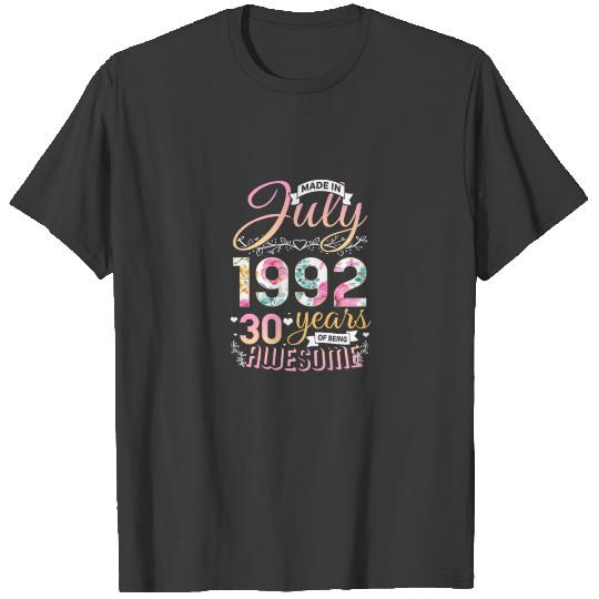 Womens Floral 30 Birthday Made In July 1992 30 Yea T-shirt