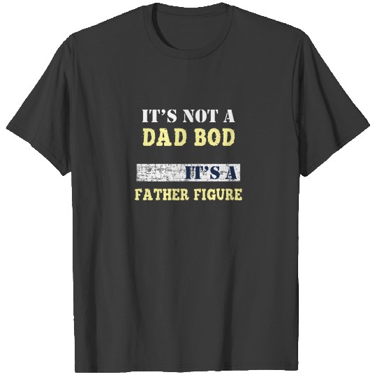 Funny Dad Bod Father Figure Dark T-shirt