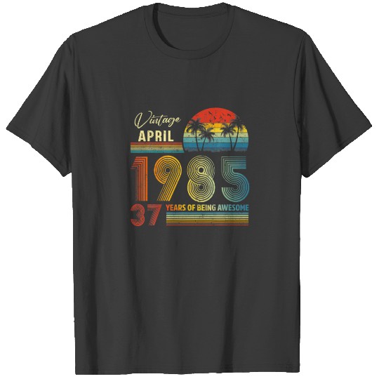 37Th Birthday Vintage April 1985 37 Years Old Gift T-shirt