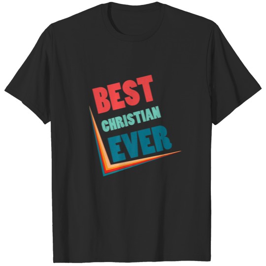 Best Christian Ever - Retro Christian T-shirt