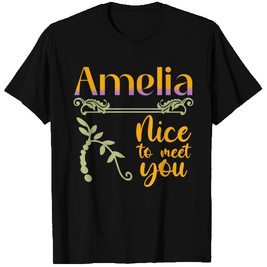 Amelia, nice to meet you T-shirt