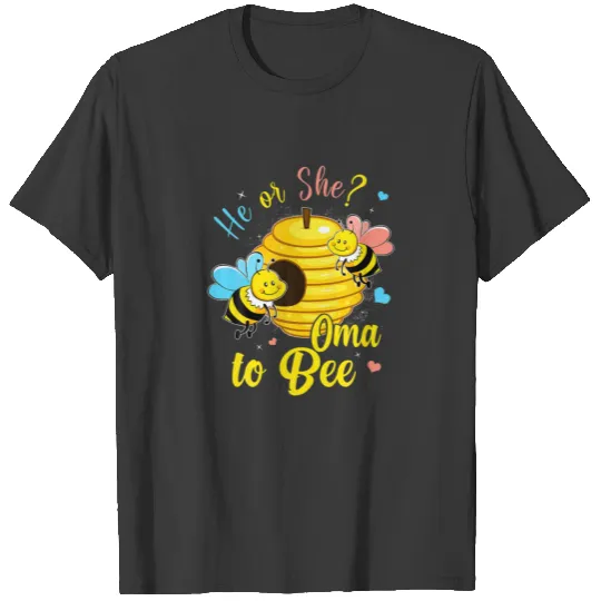 He Or She Oma To Bee Gender Announcement Baby Show T-shirt