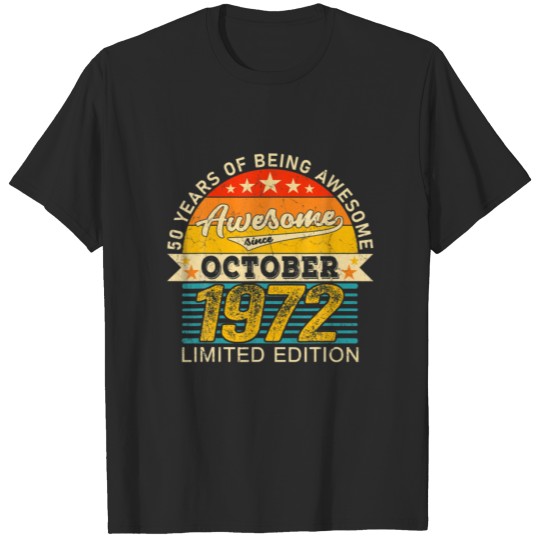 Discover 50Th Birthday October 50 Years Born 1972 Limited E T-shirt
