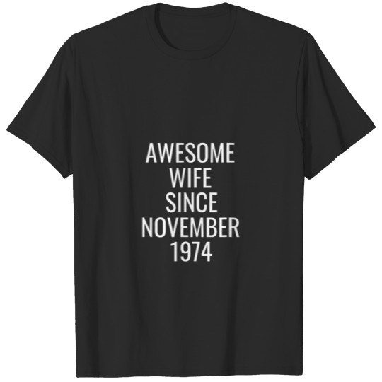 Discover Awesome Wife Since November 1974 Present Gift T-shirt