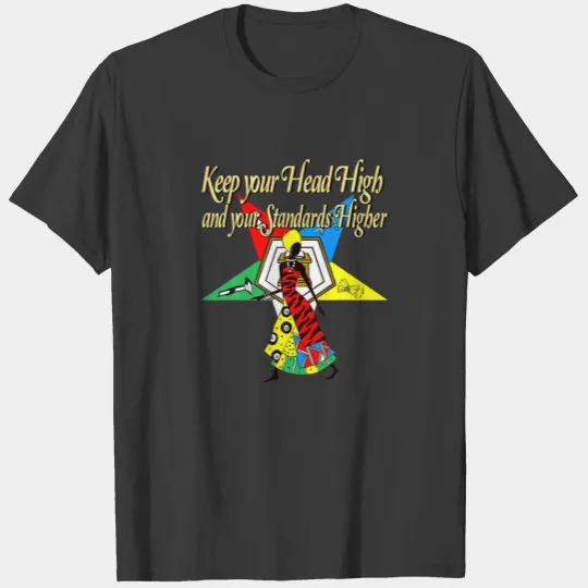 Order Of The Eastern Star OES Keep Your Head High T-shirt
