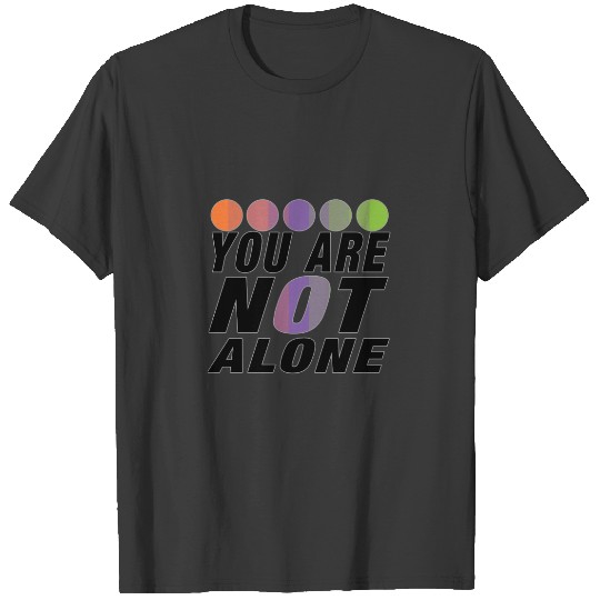 You are not alone — Aliagender pride T-shirt
