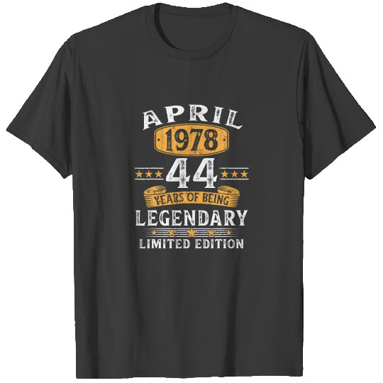 Made In 1978 44 Year Old Gift April 1978 44Th Birt T-shirt