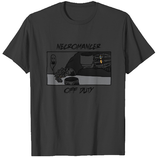 Necromancer Off Duty Necromancy T-shirt