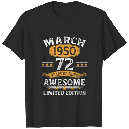 Discover 72 Years Old Retro Vintage 1950 March 1950 72Th Bi T-shirt