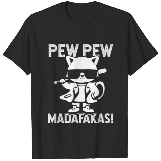 Pew Pew Madafakas Cat Crazy Funny Cat Owners T-shirt