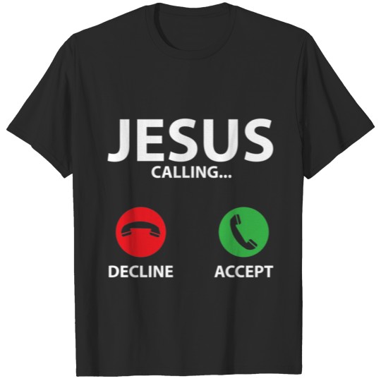 Jesus Is Calling - Christian Gift T-shirt