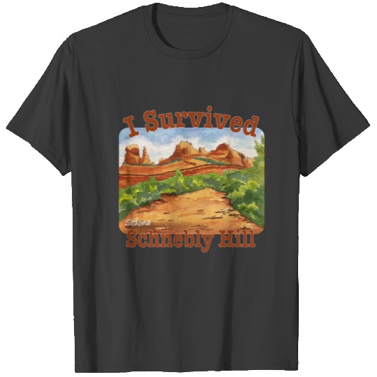 I Survived Schnebly Hill Road, Sedona T-shirt