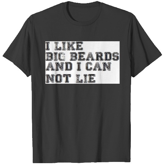 i like big beards beard bearded sexy xmas funny T-shirt
