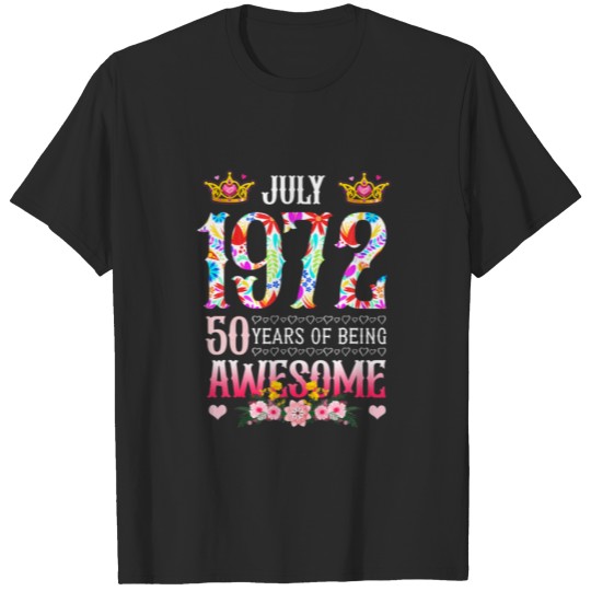 July 1972 50Th Birthday 50 Years Of Being Awesome T-shirt