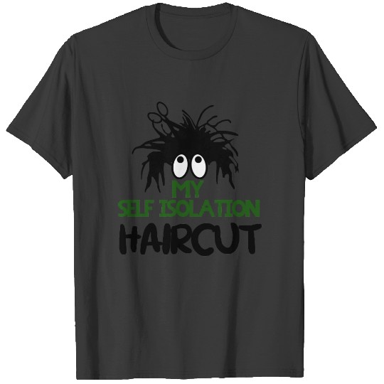 My Self Isolation Haircut   Sleeveless T-shirt