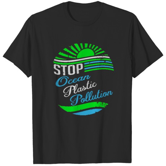 Stop Ocean Plastic Polllution Earth Day T-shirt