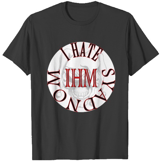 I Hate Mondays - IHM T-shirt