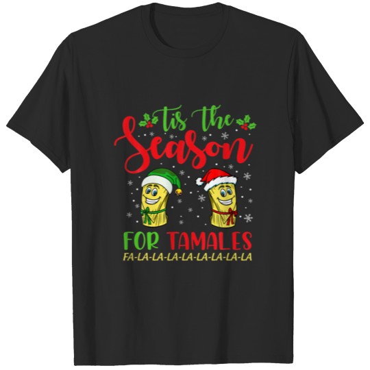Tis The Season For Tamales Mexican Christmas Match T-shirt