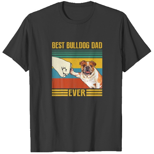 Discover Vintage Best Bulldog Dad Ever Great For Daddy Pet T-shirt