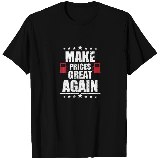 Make Gas Prices Great Again Funny Republican T-shirt