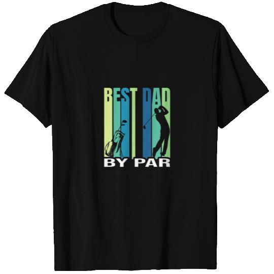 Best Dad By Par, Funny Dad Golf, Father's Day Gift T-shirt
