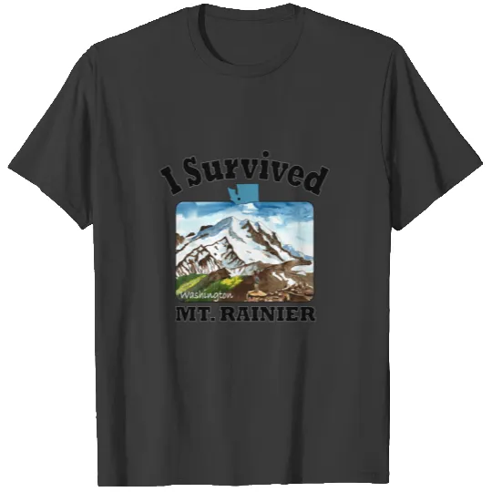 I Survived Mt. Rainier, Washington T-shirt